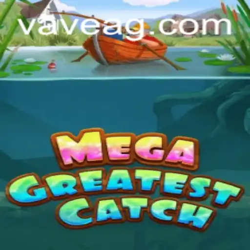 Unveiling MegaGreatestCatch: The Thrilling New Game Sweeping the World